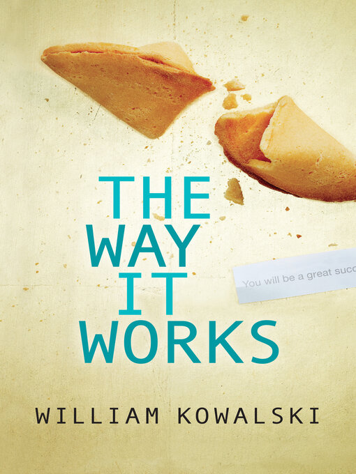 Title details for The Way It Works by William Kowalski - Wait list